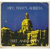 Hey, That's Alberta b/w The Land We Like Best