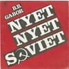 Nyet Nyet Soviet (Soviet Jewelry) b/w Hunger, Poverty and Misery (picture sleeve)