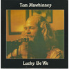 Lucky Be We