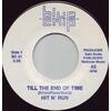 Till The End of Time b/w I Need You Now