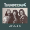 Thundermug Bill, Jim & Ed