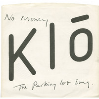 No Money b/w The Parking Lot Song