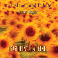 Carolina Calling: An Instrumental Tribute to James Taylor