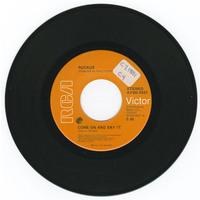 Come On and Say It b/w Lovin' the Music