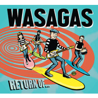 Return Of The Wasagas