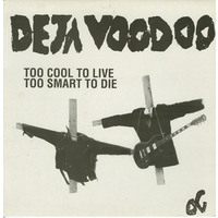 Too Cool To Live, Too Smart To Die