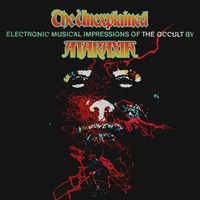 Ataraxia The Unexplained (Electronic Musical Impressions of the Occult)