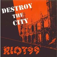 Destroy the City b/w Start a Riot