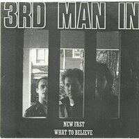 New Fast b/w What to Believe (picture sleeve)