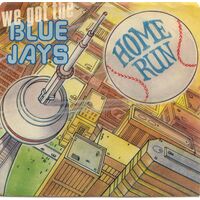 We Got The Blue Jays