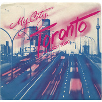 My City Toronto: The Sesqui Song (with Jack Lenz)