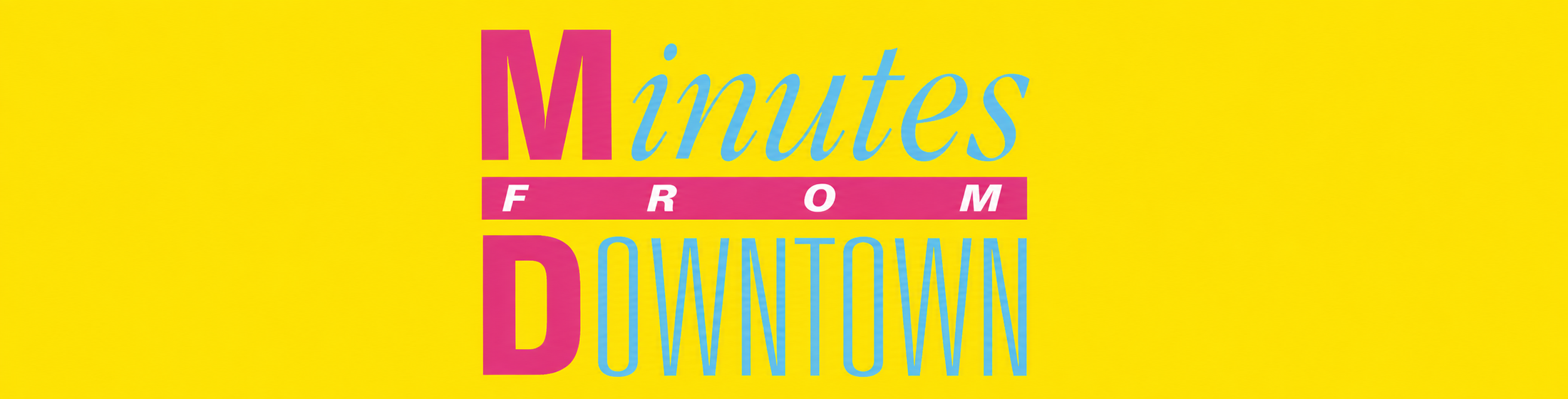 Minutes From Downtown featured artwork