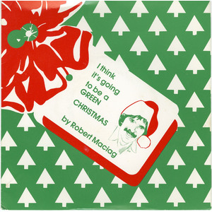 I Think It’s Going to be a Green Christmas (picture sleeve)