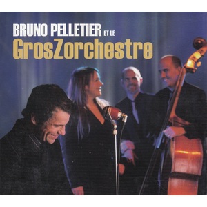 Bruno Pelletier et le GrosZorchestre