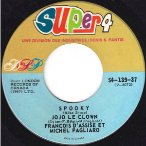 Michel Pagliaro / Renee Martel / Francois D'Assise: Spooky / Jojo Le Clown b/w Les Vacances / Tous Les Arbres Sont En Fleurs