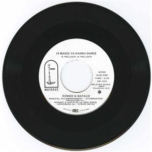 It Makes Ya Wanna Dance b/w It Makes Ya Wanna Dance