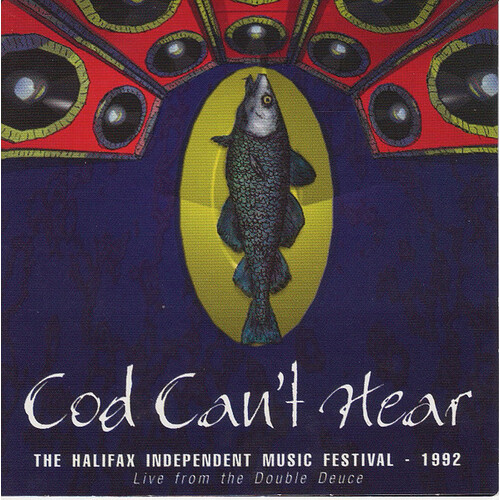 Cod Can’t Hear: The Halifax Independant Musical Festival 1992: Live from the Double Dance comp