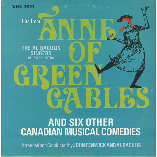Anne of Green Gables and Six Other Canadian Musical Comedies