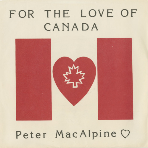 For the Love of Canada b/w For the Love of Canada (picture sleeve)