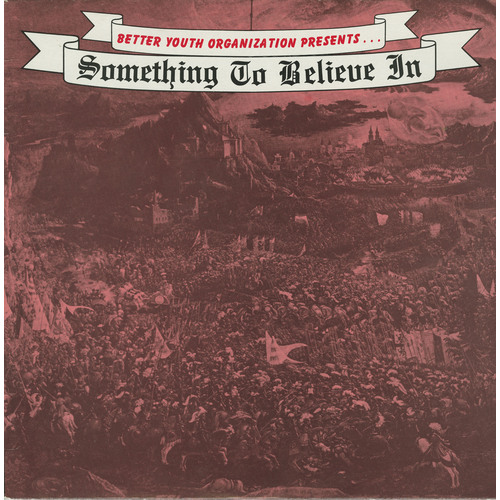 Better Youth Organization Presents Something to Believe In
