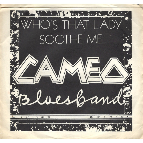 Who's That Lady b/w Soothe Me (picture sleeve)