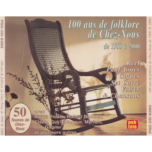 100 ans de folklore de Chez-Nous de 1900 à 2000