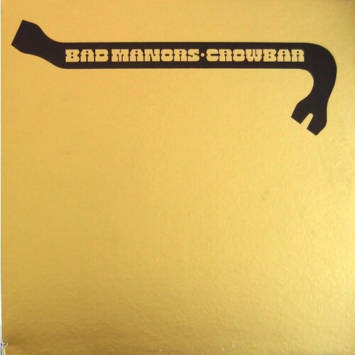 Bad Manors (Crowbar's Golden Hits, Volume 1)