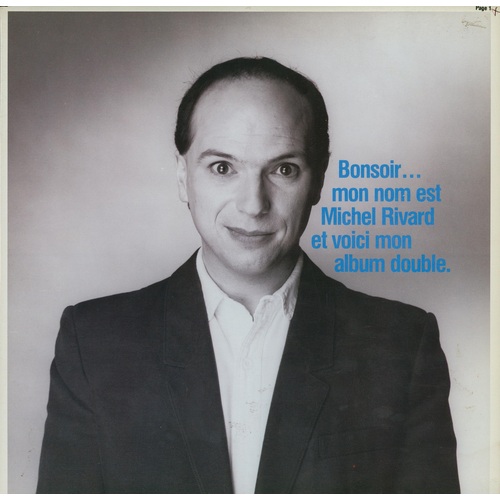 Bonsoir... mon nom est Michel Rivard et voici mon album double