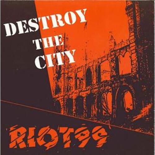 Destroy the City b/w Start a Riot