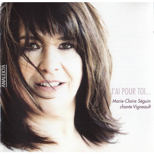 J’ai pour toi…Marie-Claire Séguin chante Vigneault