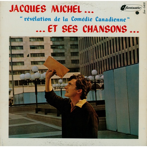 Jacques Michel..."revelation de la Comedie Canadienne" …Et Ses Chansons...