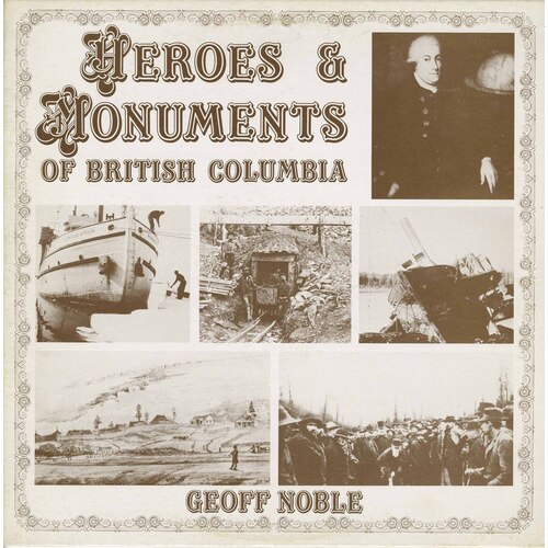 Heroes & Monuments of British Columbia
