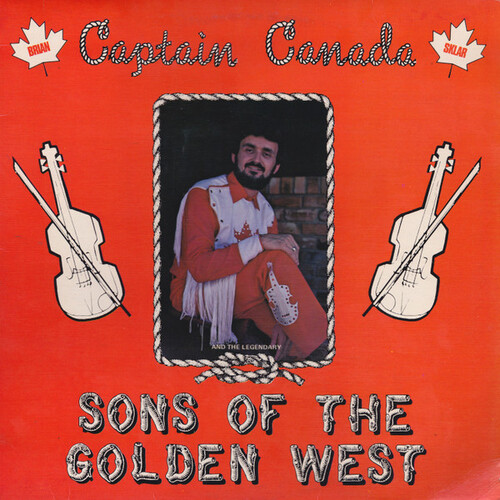 Captain Canada & Legendary Sons of the Golden West