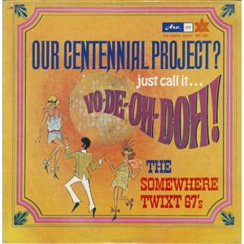 Our Centennial Project? Just Call It Vo-De-Oh--Doh!
