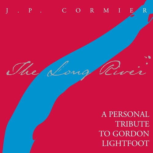The Long River: A Personal Tribute to Gordon Lightfoot