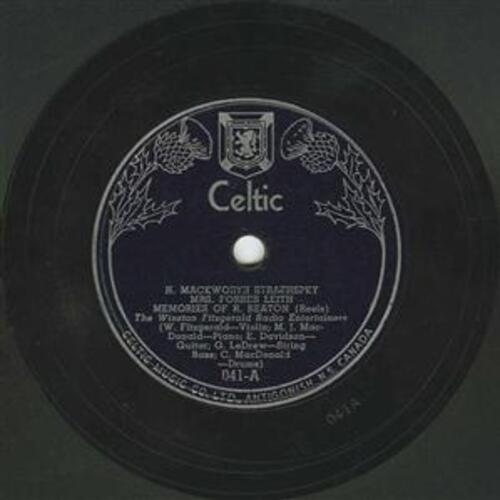 H. Mackworth Strathspey/ Mrs. Forbes Leith/ Memories of R. Beaton (Reels) // The Judique Jig Medley