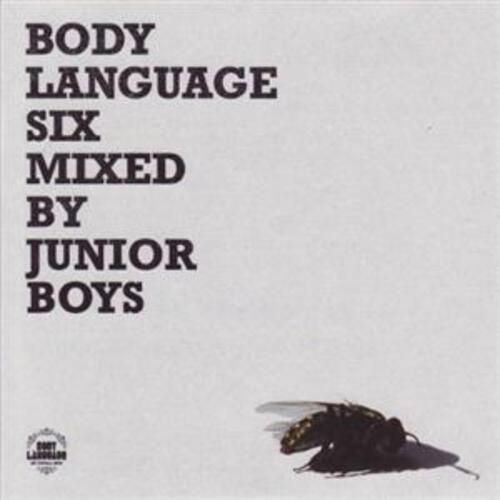 Body Language Volume 6 Mixed by Junior Boys