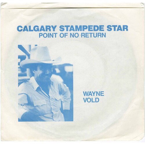 Calgary Stampede Star b/w Point of No Return (picture sleeve)