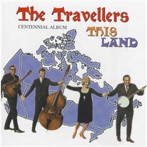 This Land, the Travellers Centennial Album (re-issue)
