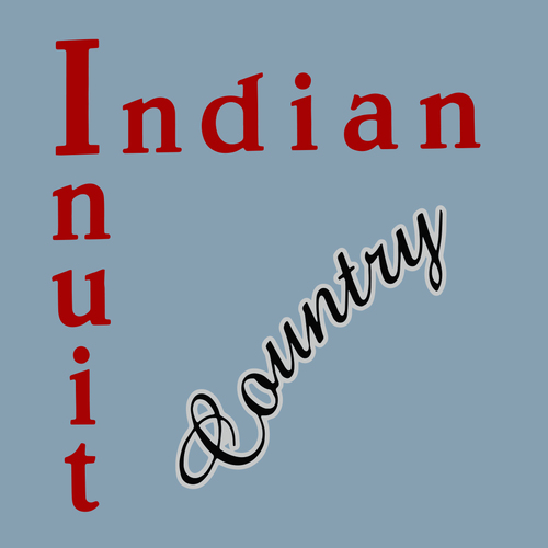 Indian-Inuit Country