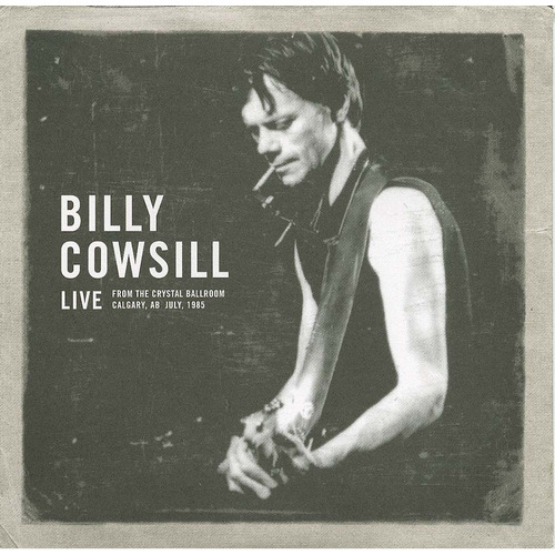 Live From The Crystal Ballroom Calgary, AB July, 1985