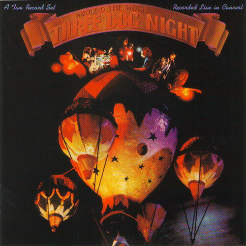  Around The World With Three Dog Night
