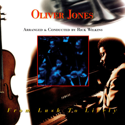 From Lush to Lively (with Oliver Jones)