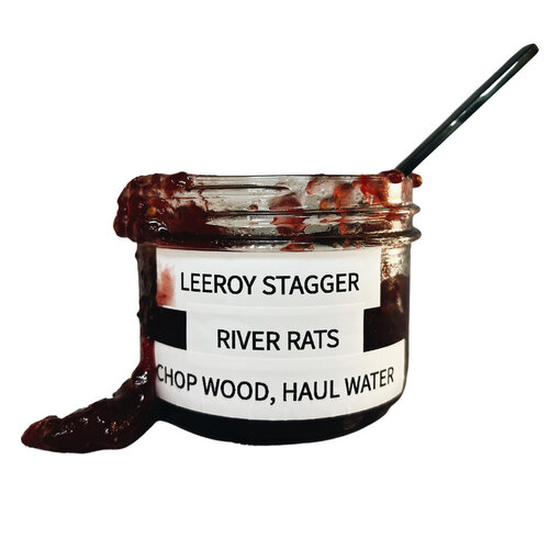 River Rats/ Chop Wood Haul Water