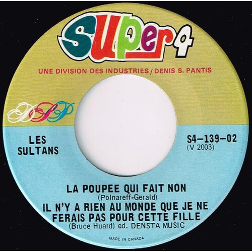 	La Poupee Qui Fait Non / Il N'Y A Rien Au Monde Que Je Ne Ferais Pas Pour Cette Fille b/w Pour Qui Pourquoi / Tout Ira