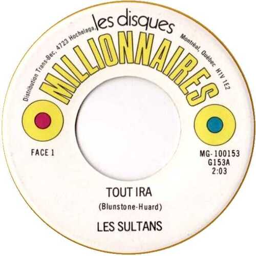 	Tout Ira b/w L'Amour S'en Va