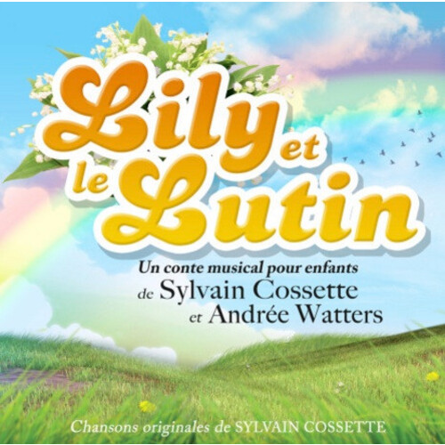  Lily Et Le Lutin (et Sylvain Cossette)