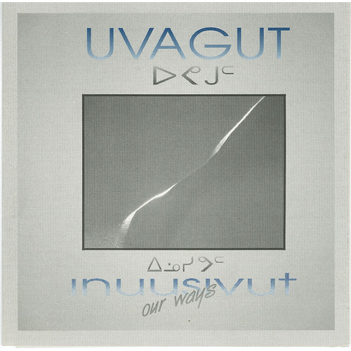 Inuusivut: Our Ways