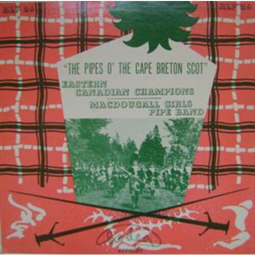The Pipes O' The Cape Breton Scot: Eastern Canadian Champions