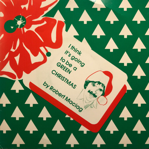 I Think It’s Going to be a Green Christmas (picture sleeve)